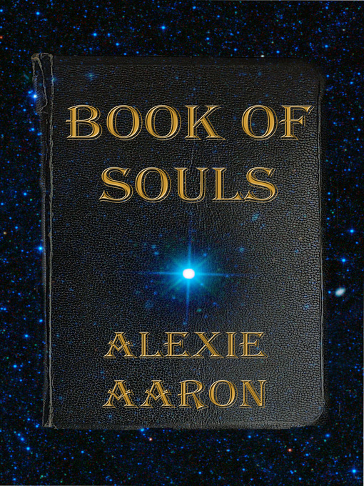 Title details for Book of Souls by Alexie Aaron - Available